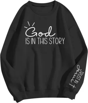Christian Sweatshirts for Women God is Still Writing Your Story Long Sleeve Shirt Crewneck Sweatshirts