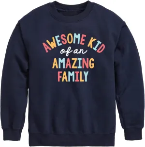 Instant Message - Awesome Kid of an Amazing Family - Toddler & Youth Crewneck Fleece Sweatshirt